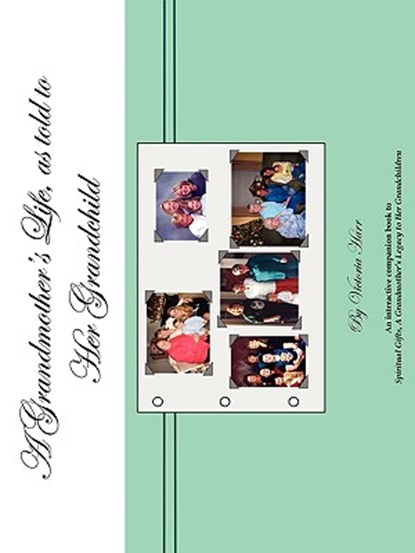 A Grandmother's Life, as Told to Her Grandchild, Victoria Harr - Paperback - 9781931178525