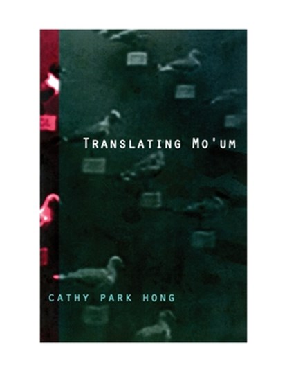 Translating Mo'um, Cathy Park Hong - Paperback - 9781931236119
