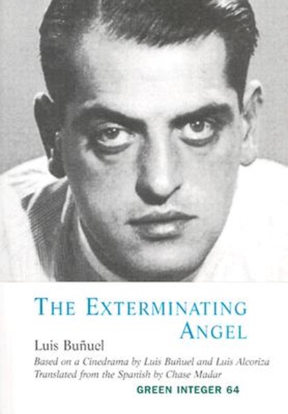 The Exterminating Angel, Luis Bunuel - Paperback - 9781931243360