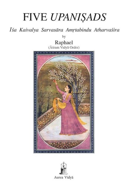 Five Upanisads, (Āśram Vidyā Order) Raphael - Paperback - 9781931406260
