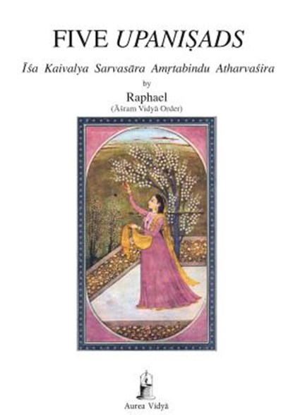 Five Upanisads, (&#256;&#347;ram Vidy&#257; Order) Raphael - Paperback - 9781931406260