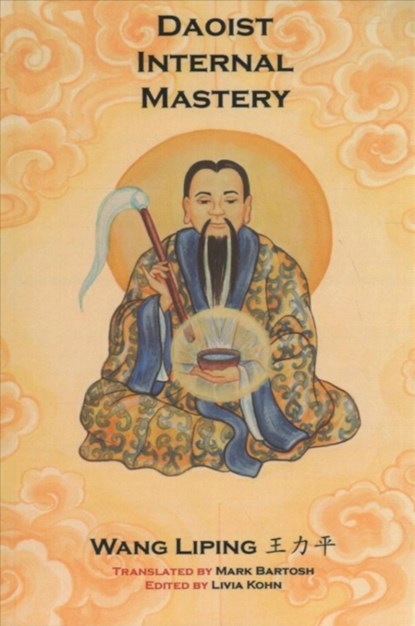 Daoist Internal Mastery, Liping Wang - Paperback - 9781931483391