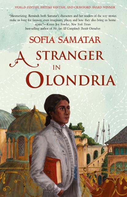 A Stranger in Olondria, Sofia Samatar - Paperback - 9781931520768