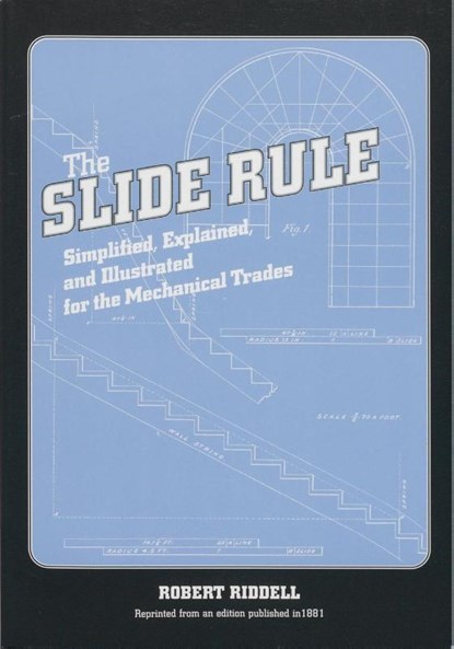 The Slide Rule, Robert Riddell - Paperback - 9781931626033
