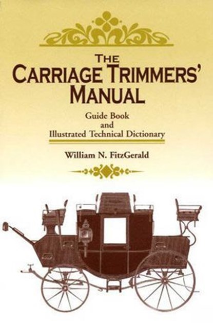 Carriage Trimmers' Manual, William N. FitzGerald - Ebook - 9781931626514