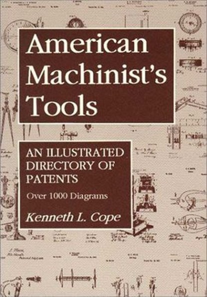 American Machinist's Tools, Kenneth L. Cope - Ebook - 9781931626736