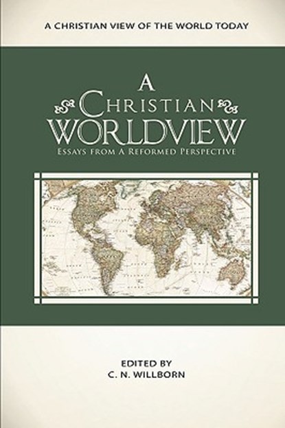 A Christian Worldview, K Scott Oliphint ; Richard D Phillips - Paperback - 9781931639125