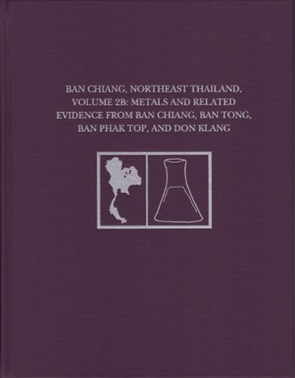 Ban Chiang, Northeast Thailand, Volume 2B, Joyce C. White ; Elizabeth G. Hamilton - Gebonden - 9781931707787