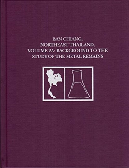 Ban Chiang, Northeast Thailand, Volume 2B, Joyce C. White ; Elizabeth G. Hamilton - Gebonden - 9781931707787