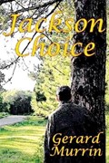 Jackson Choice | Gerard F. Murrin | 