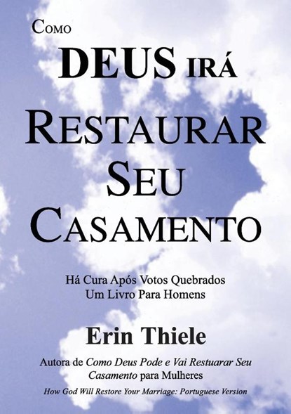Como Deus Ira Restaurar Seu Casamento, Erin Thiele - Paperback - 9781931800266