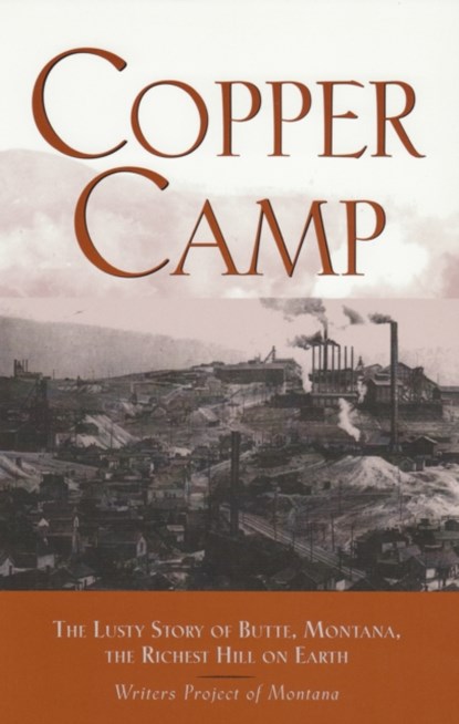 Copper Camp, Writers Project of Montana - Paperback - 9781931832045