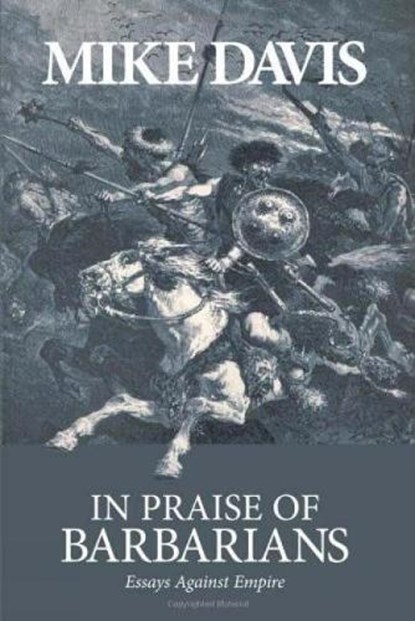 In Praise Of Barbarians, Mike Davis - Paperback - 9781931859424