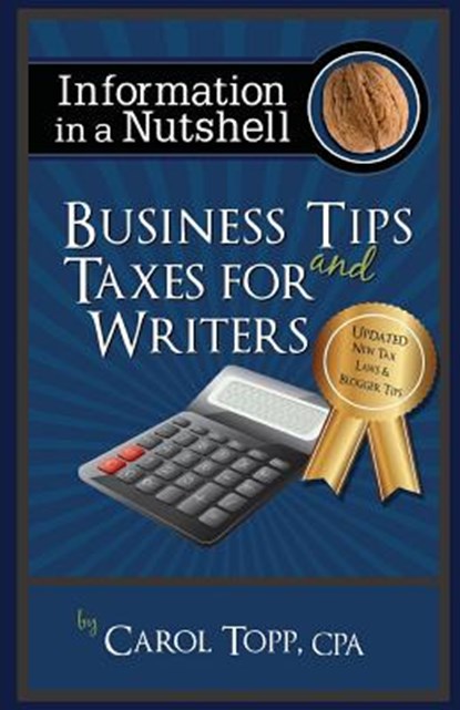 Business Tips and Taxes For Writers, Carol Topp - Paperback - 9781931941334