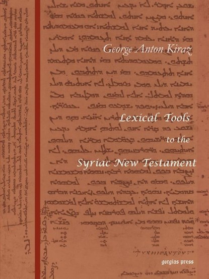 Lexical Tools to the Syriac New Testament, George Kiraz - Paperback - 9781931956109