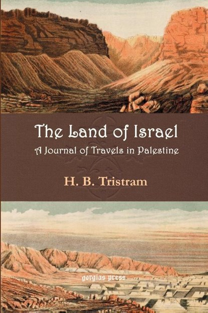 Land of Israel. A Journey of Travel in Palestine, H. Tristram - Paperback - 9781931956574