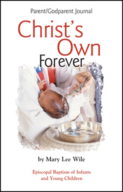 Christ's Own Forever, Mary Lee Wile - Gebonden - 9781931960038