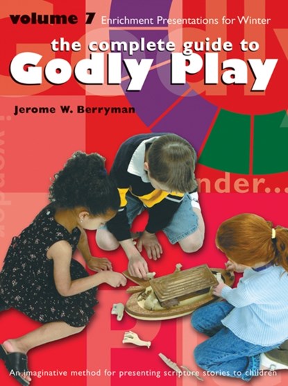 Godly Play Volume 7, Jerome W. Berryman - Paperback - 9781931960465