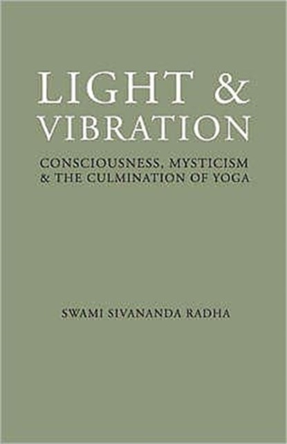 Light and Vibration, Swami Sivananda Radha - Paperback - 9781932018158