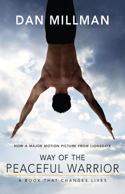 Way of the Peaceful Warrior, Dan Millman - Paperback - 9781932073201
