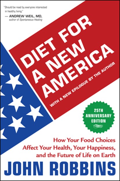 Diet for a New America, John Robbins - Paperback - 9781932073546