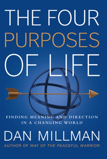 The Four Purposes of Life, Dan Millman - Paperback - 9781932073737