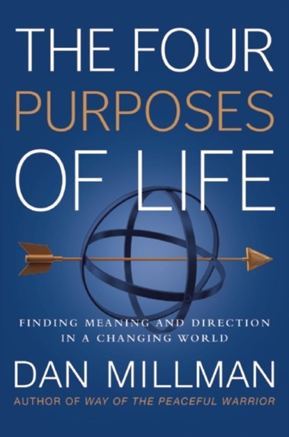 The Four Purposes of Life, Dan Millman - Paperback - 9781932073737