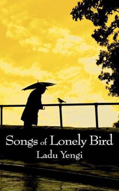 Songs of Lonely Bird, Ladu Yengi - Paperback - 9781932077230
