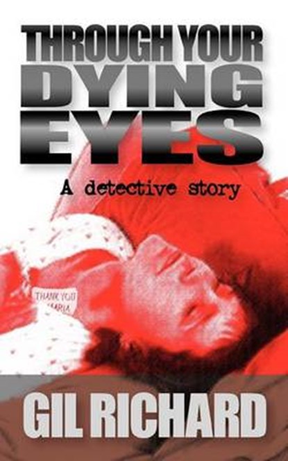 Through Your Dying Eyes, Gil Richard - Paperback - 9781932077438