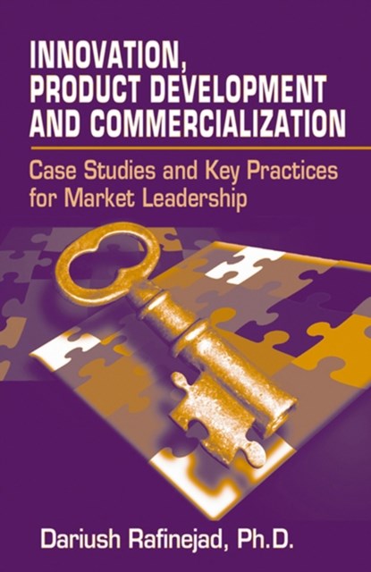 Innovation, Product Development and Commercialization, Dariush Rafinejad - Gebonden - 9781932159707