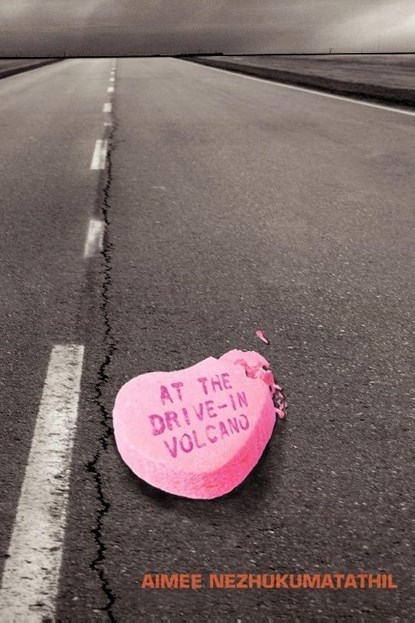 At the Drive-In Volcano, Aimee Nezhukumatathil - Paperback - 9781932195453