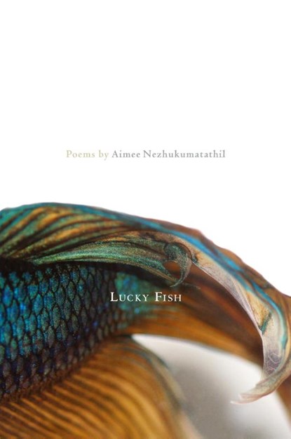 Lucky Fish, Aimee Nezhukumatathil - Paperback - 9781932195583