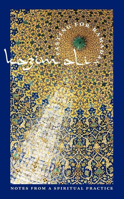 FASTING FOR RAMADAN, Kazim Ali - Paperback - 9781932195941