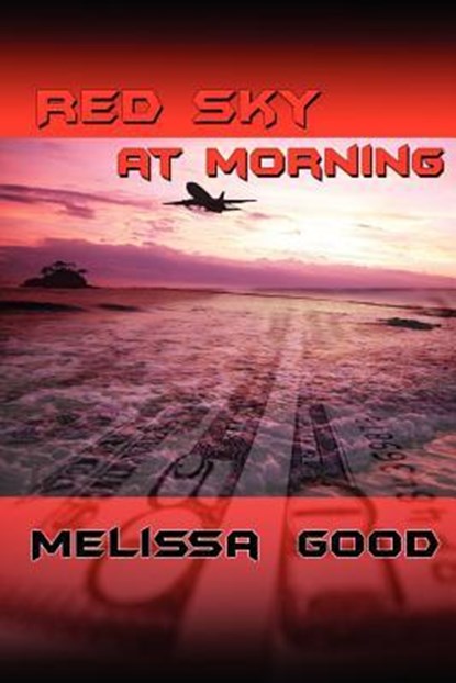 Red Sky At Morning, Melissa Good - Paperback - 9781932300802