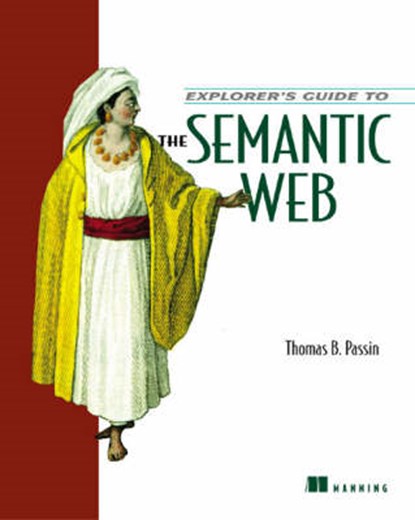 Explorer's Guide to the Semantic Web, Thomas B. Passin - Paperback - 9781932394207