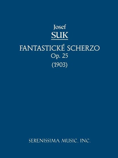 Fantasticke Scherzo, Op.25, Josef Suk - Paperback - 9781932419078