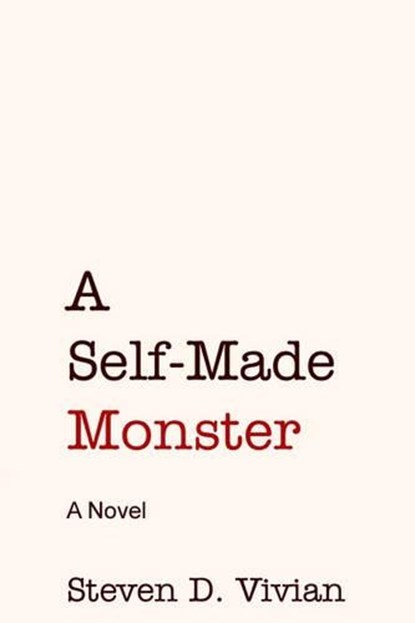 A Self Made Monster, Steven Vivian - Paperback - 9781932482027