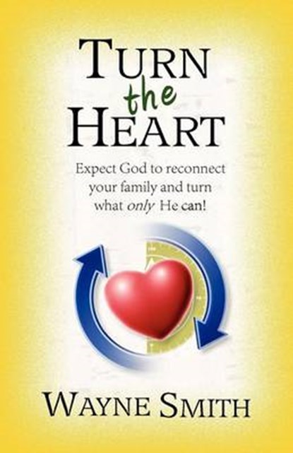 Turn the Heart, SMITH,  Wayne - Paperback - 9781932503913