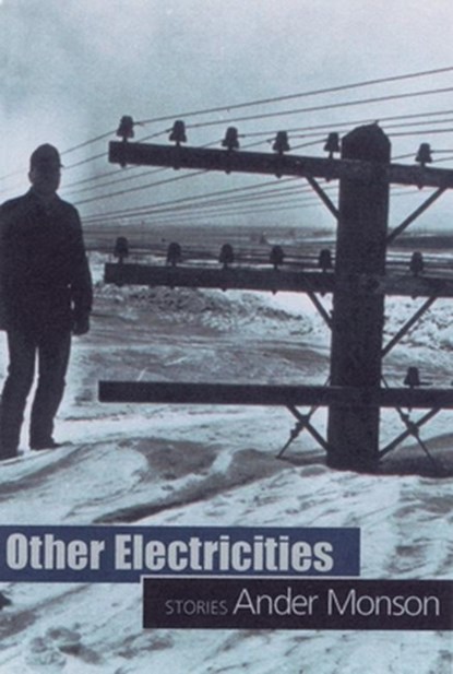 Other Electricities, Ander Monson - Paperback - 9781932511154