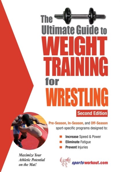 The Ultimate Guide to Weight Training for Wrestling, Rob Price - Paperback - 9781932549409