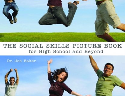 Social Skills Picture Book for High School and Beyond, Jed Baker - Paperback - 9781932565355