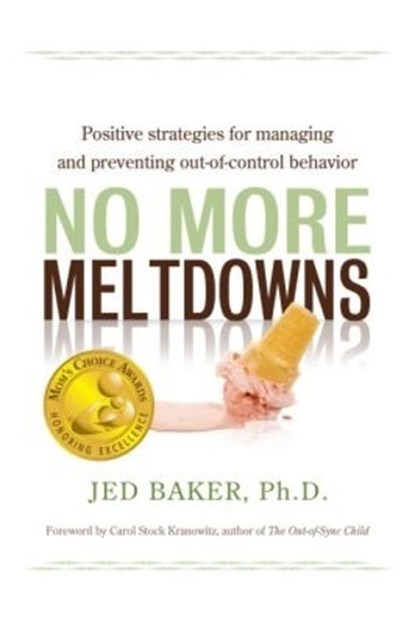 No More Meltdowns, Jed Baker - Paperback - 9781932565621