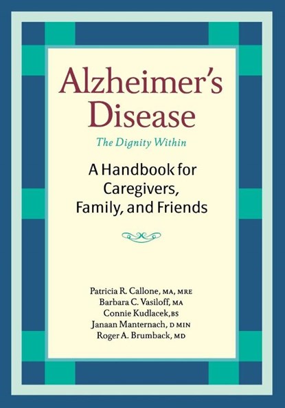 Alzheimer's Disease, Patricia R. Callone ; Barbara C. Vasiloff ; Roger A. Brumback ; Janaan D. Manternach - Paperback - 9781932603132