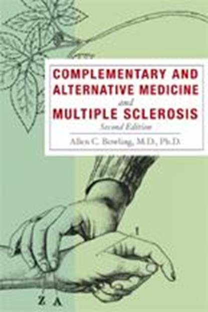 Complementary and Alternative Medicine and Multiple Sclerosis, BOWLING,  Allen - Paperback - 9781932603545
