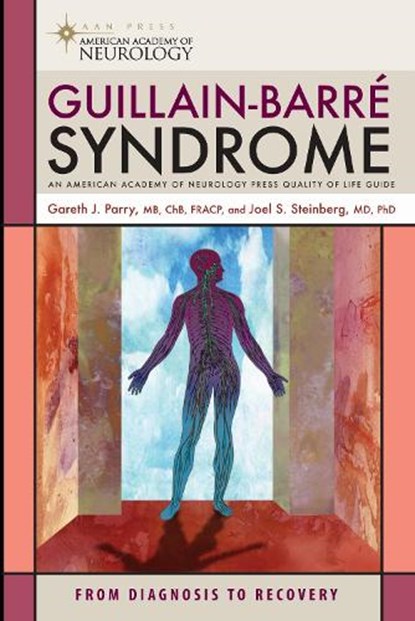 Guillain-Barre Syndrome, GARETH J. PARRY ; JOEL S.,  MD, PhD, FICA Steinberg - Paperback - 9781932603569