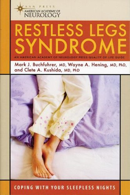 Restless Legs Syndrome, Mark J. Buchfuhrer ; Wayne A. Hening ; Clete A. Kushida - Paperback - 9781932603576