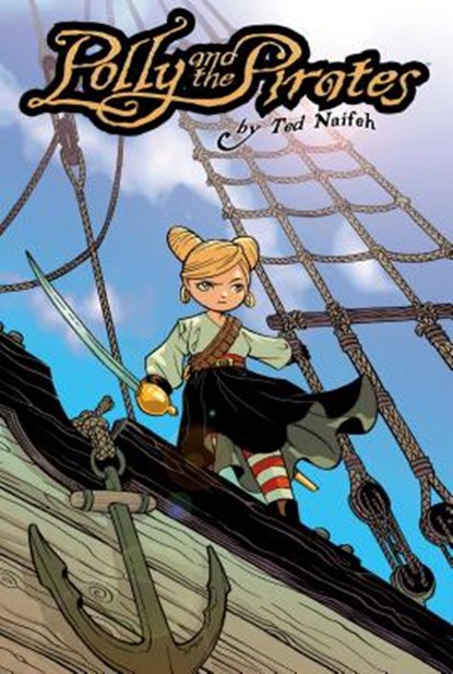 Polly and the Pirates Vol. 1, Ted Naifeh - Paperback - 9781932664461