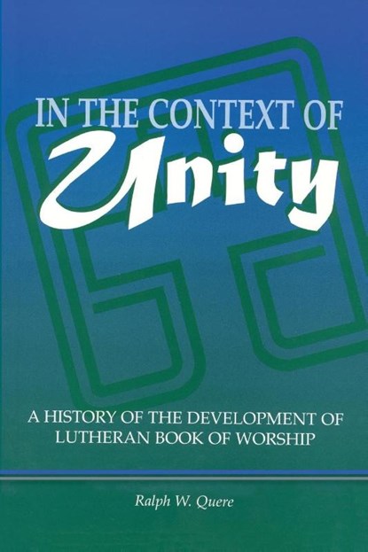 In the Context of Unity, Ralph W. Quere - Paperback - 9781932688009
