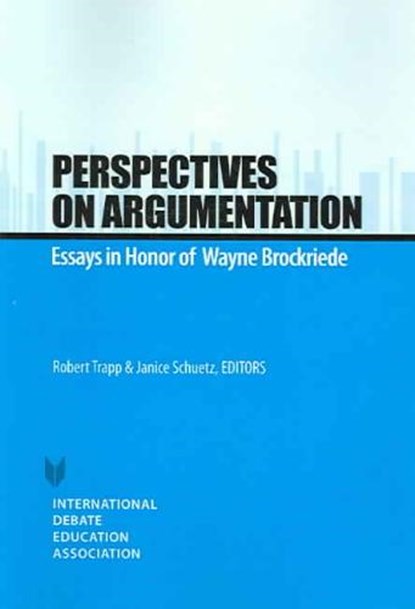 Perspective on Argumentation, Robert Trapp ; Janice Schuetz - Paperback - 9781932716191
