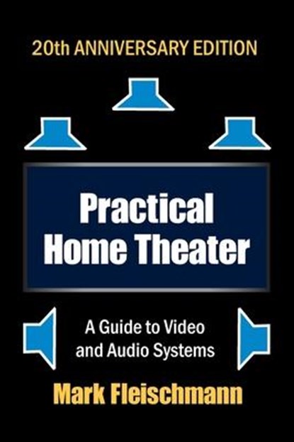 Practical Home Theater, Mark Fleischmann - Paperback - 9781932732245